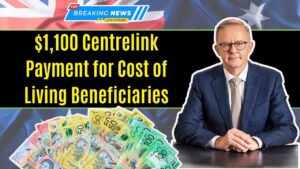 $1,100 Centrelink Payment for Cost of Living Beneficiaries