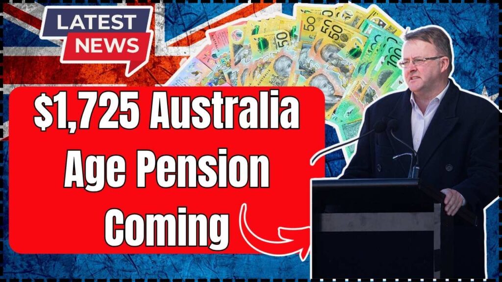 $1,725 Australia Age Pension Coming this month: Who will get it? Check Eligibility, Payout Schedule 1 $1,725 Australia Age Pension Coming