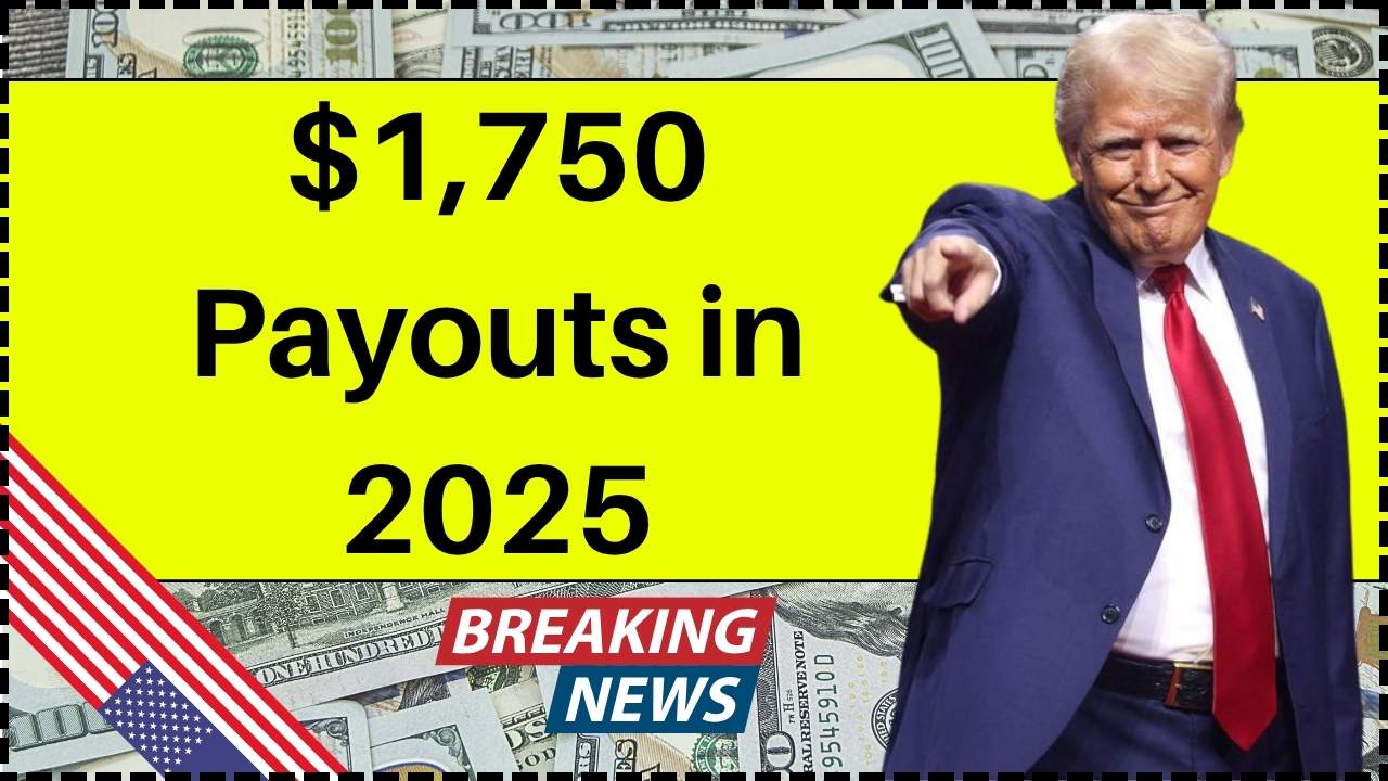 $1,750 Payouts in 2025