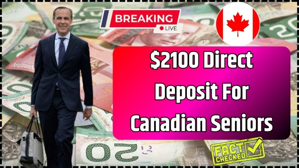 $2100 Direct Deposit For Canadian Seniors 2025: Check Payment Date & Eligibility Criteria 1 $2100 Direct Deposit For Canadian Seniors 2025