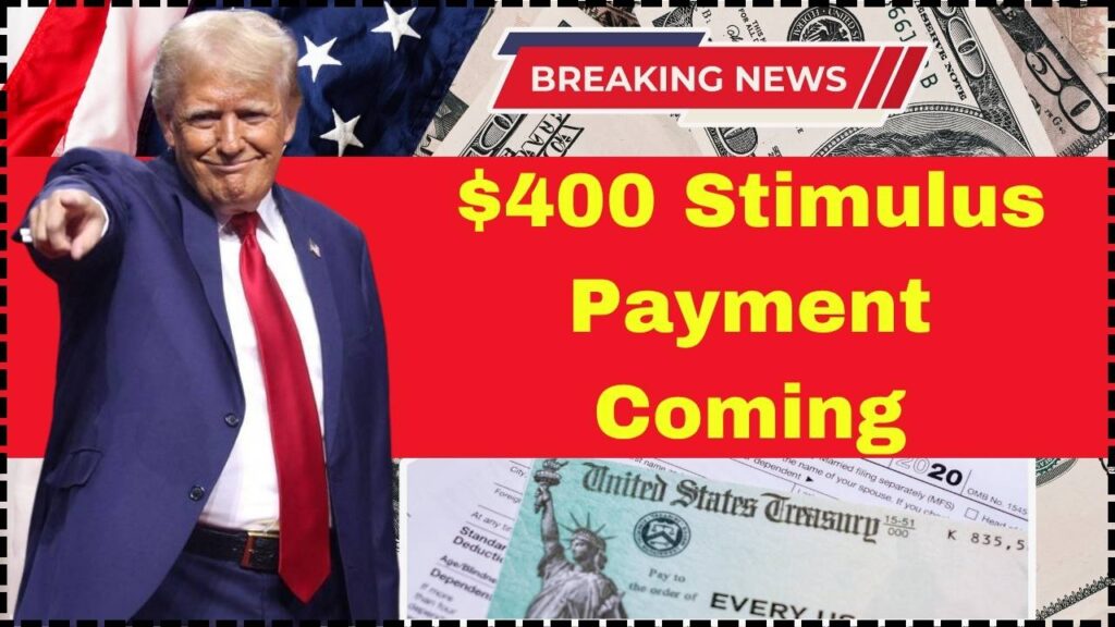 $400 Stimulus Payment Coming for All these Americans