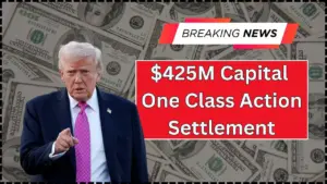 $425M Capital One Class Action Settlement: What Customers Need to Know in 2025 11 $425M Capital One Class Action Settlement