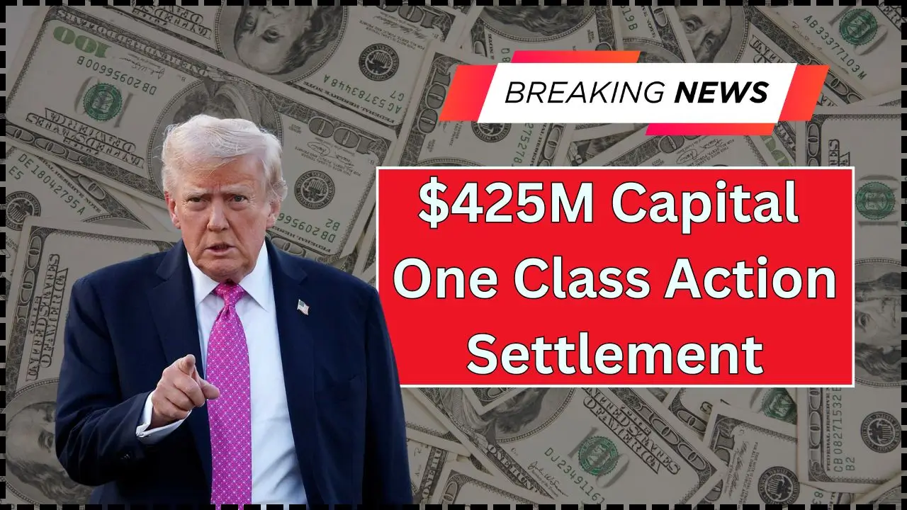 $425M Capital One Class Action Settlement