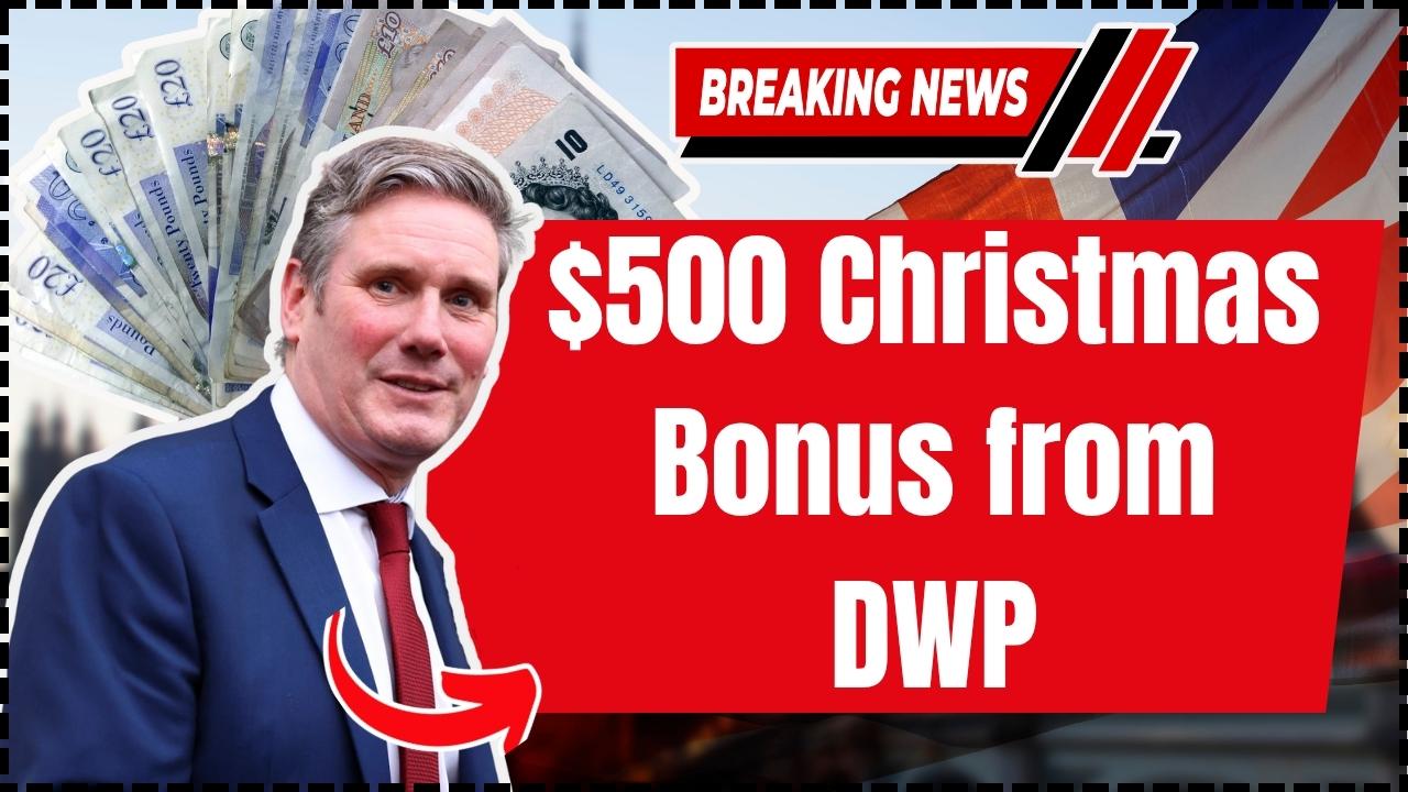 $500 Christmas Bonus from DWP
