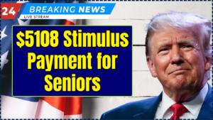 $5108 Stimulus Payment for Seniors