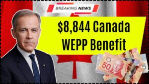 $8,844 Canada WEPP Benefit in October 2025