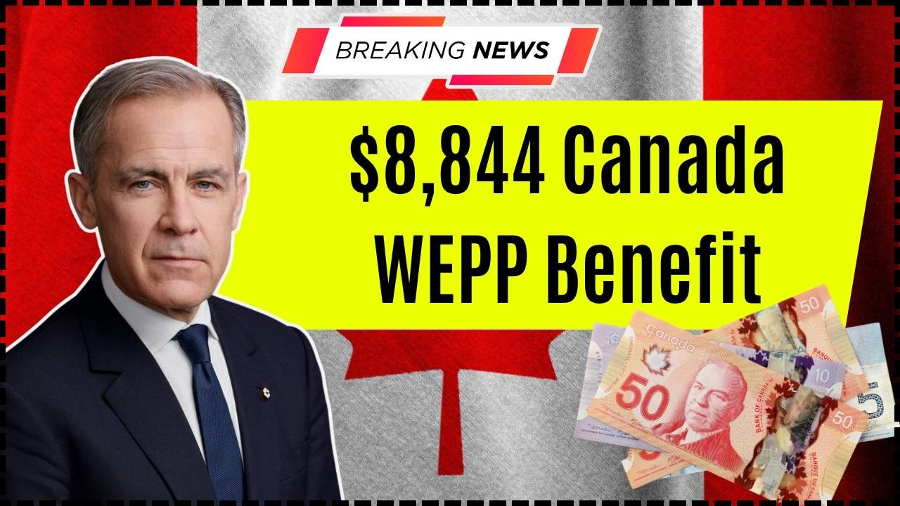 $8,844 Canada WEPP Benefit in October 2025