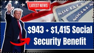 $943 + $1,415 Social Security Benefit