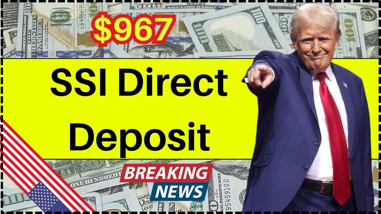 $967 SSI Direct Deposit