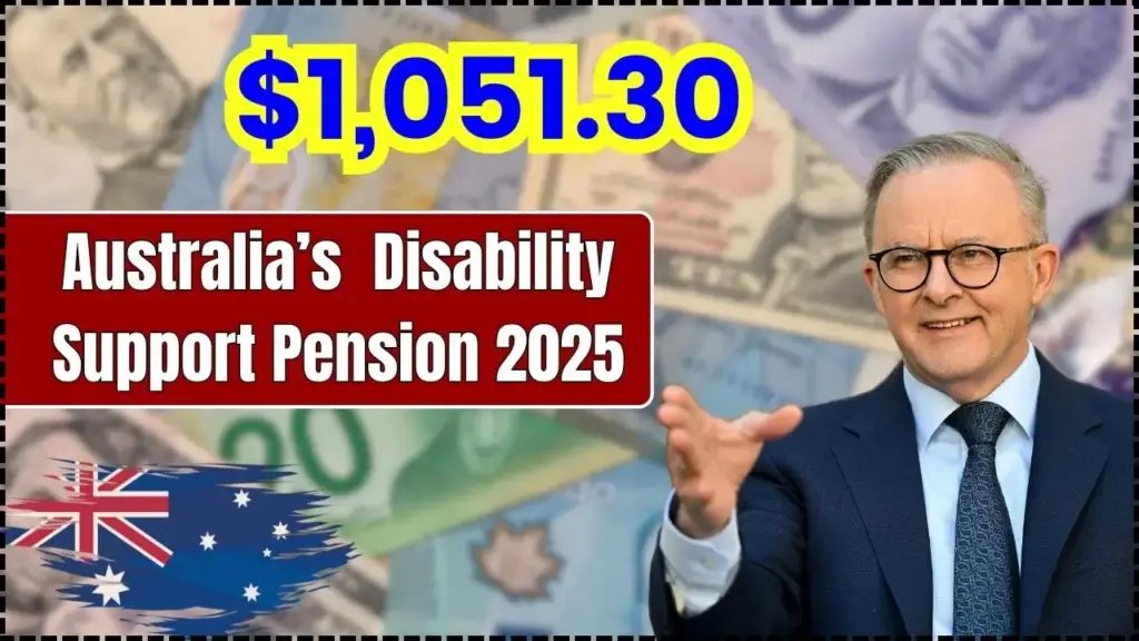 Australia’s $1,051.30 Disability Support Pension 2025 – Are You Eligible? Check Payment Dates 1 Australia’s $1,051.30 Disability Support Pension