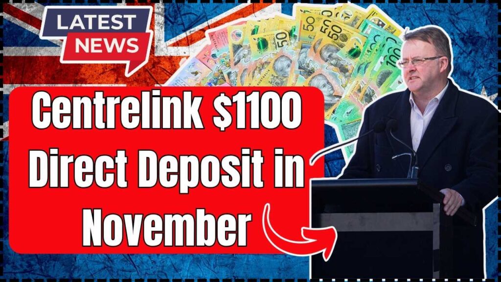 Centrelink $1100 Direct Deposit in November 2025: Check Payout Date & Eligibility Criteria 1 Centrelink $1100 Direct Deposit