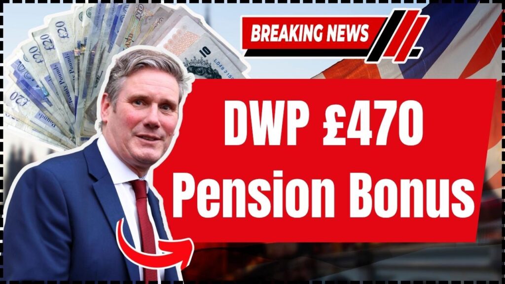 DWP £470 Pension Bonus In October 2025: Eligibility Criteria & Payment Dates 1 DWP £470 Pension Bonus