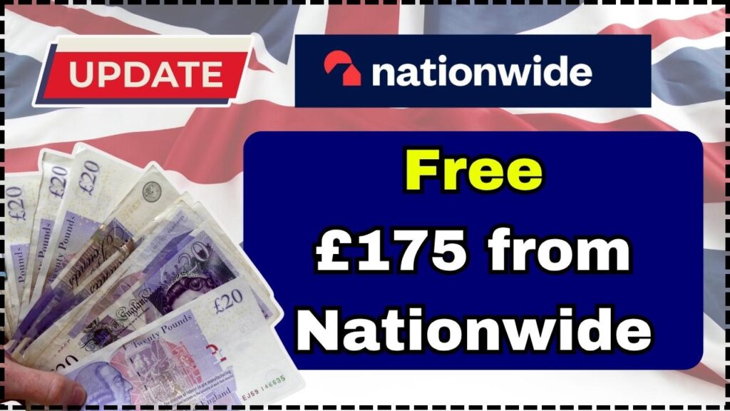 Free £175 from Nationwide? Don’t Celebrate Yet; This Small Print Could Trip You Up 1 Free £175 from Nationwide