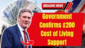 Government Confirms £200 Cost of Living Support for 2025 – Check Payment Date! 10 Government Confirms £200 Cost of Living Support