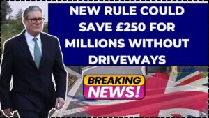 New Rule Could Save £250 for Millions Without Driveways