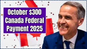 October $300 Canada Federal Payment