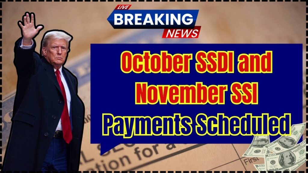October SSDI and November SSI Payments Scheduled by Social Security for 2025