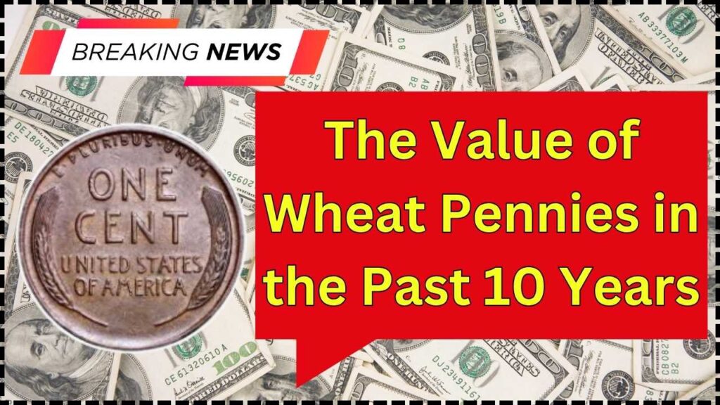 The Value of Wheat Pennies in the Past 10 Years – What You Need to Know 1 The Value of Wheat Pennies in the Past 10 Years