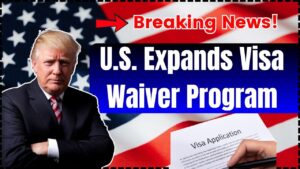 U.S. Expands Visa Waiver Program in October 2025
