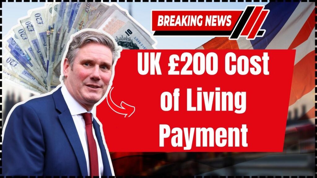 UK £200 Cost of Living Payment in 2025 – Check Payment Date, Eligibility, and Status Here 1 UK £200 Cost of Living Payment