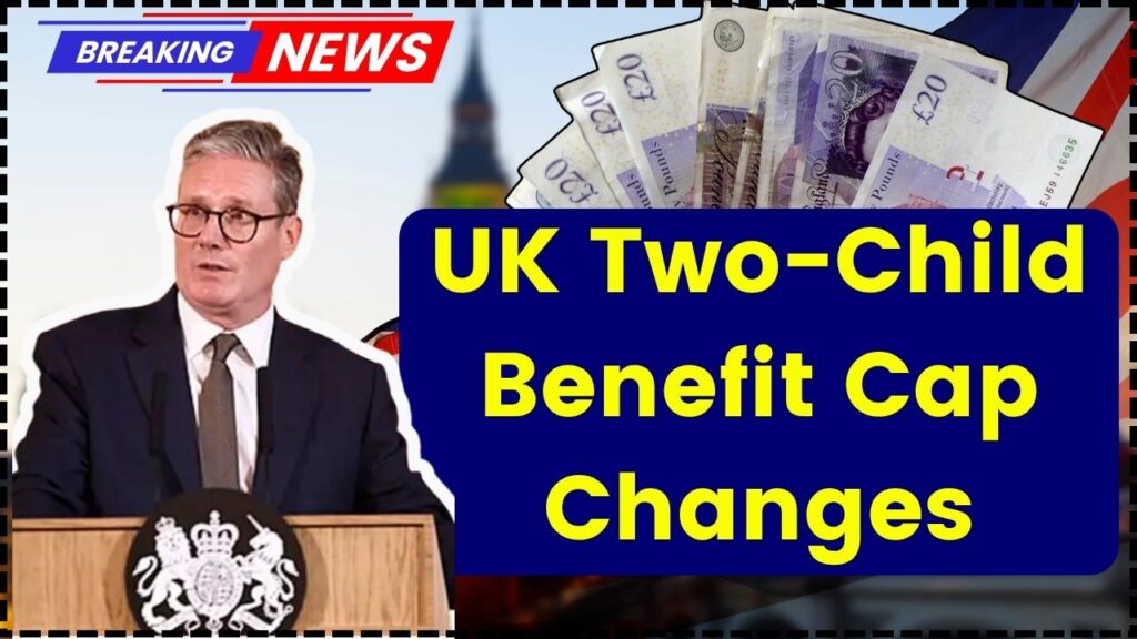 UK Two-Child Benefit Cap Changes – Check How It Affects You & Eligibility Rules 1 UK Two-Child Benefit Cap Changes