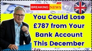 UK Households Warned: You Could Lose £787 from Your Bank Account This December, Here’s Why 16 You Could Lose £787 from Your Bank Account This December