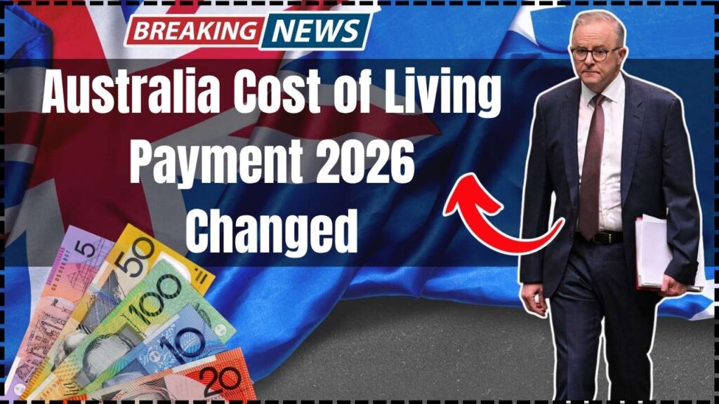 Australia Cost of Living Payment 2026 Changed by Centrelink? Check Revised Amount, Eligibility Criteria 1 Australia Cost of Living Payment 2026 Changed by Centrelink